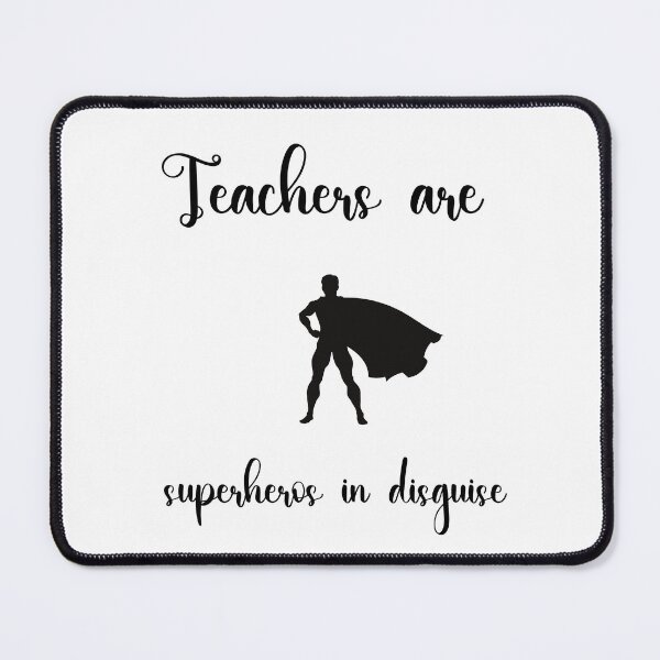 Item preview, Teacher Quote: Teachers Are Superheros In Disguise | Male designed and sold by Bright76.