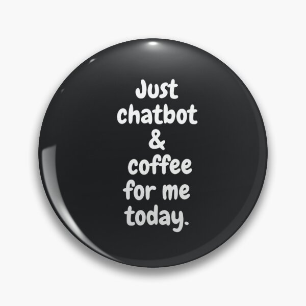 Item preview, Chatbot and Coffee: The Perfect Pairing for a Productive Day designed and sold by ChatGPT.