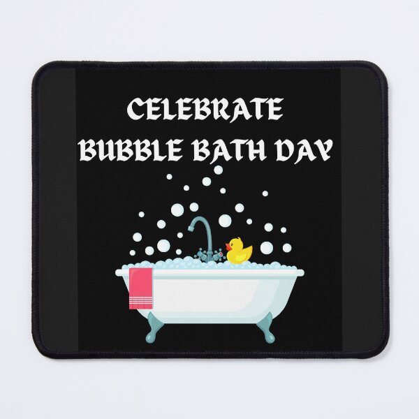 Item preview, Celebrate Bubble Bath Day designed and sold by designforum1968.