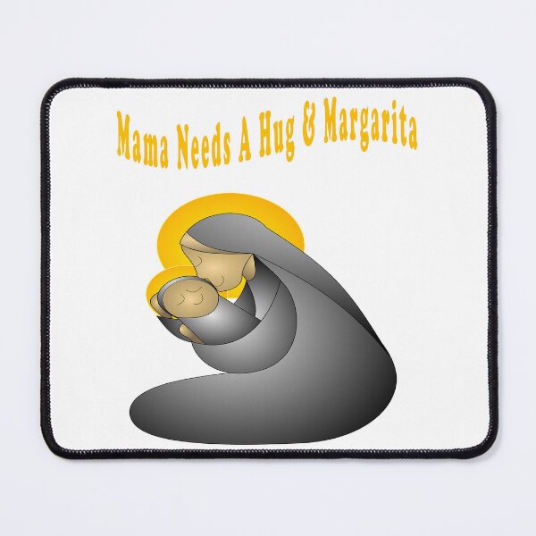 Item preview, Mama Needs A Hug & Margarita designed and sold by Soudesign99.