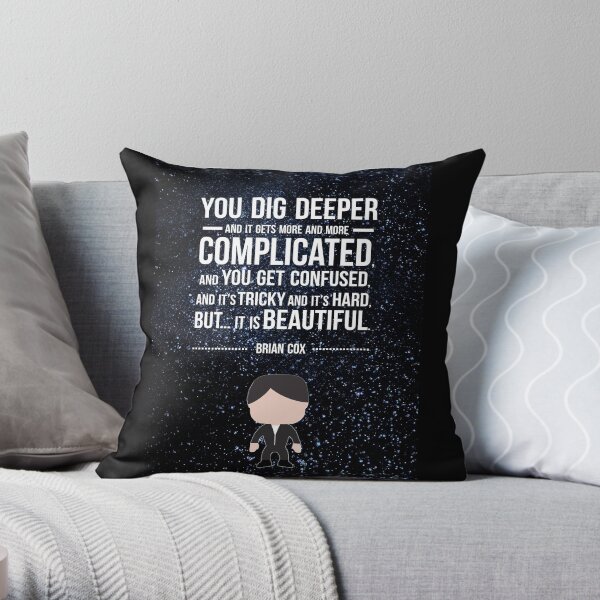 Brian Cox Quote Throw Pillow