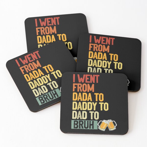 Item preview, I went from Dada to Daddy to Dad to Bruh designed and sold by TADYSHOP.