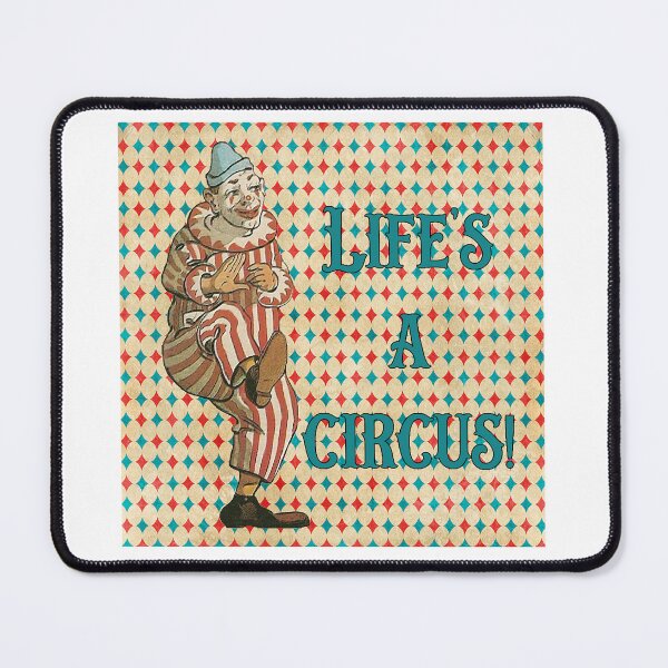 Item preview, Life's A Circus - Humor designed and sold by SSustainable.