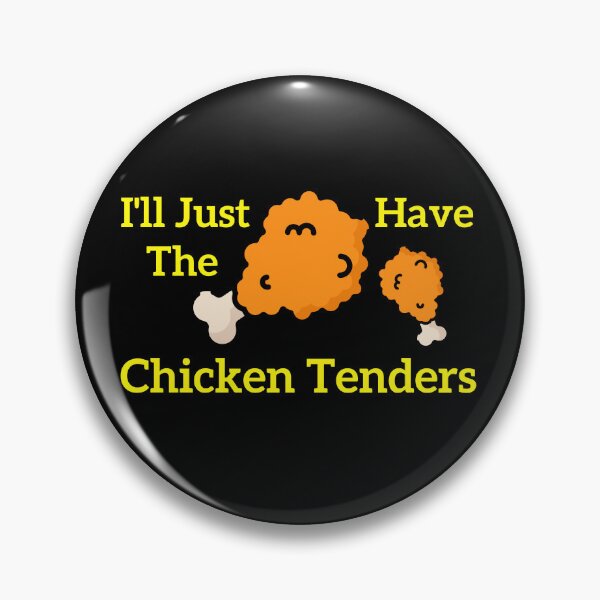 Artikelvorschau, Ich werde einfach das Chicken Tenders-Zitat haben entworfen und verkauft von art-and-sticker.