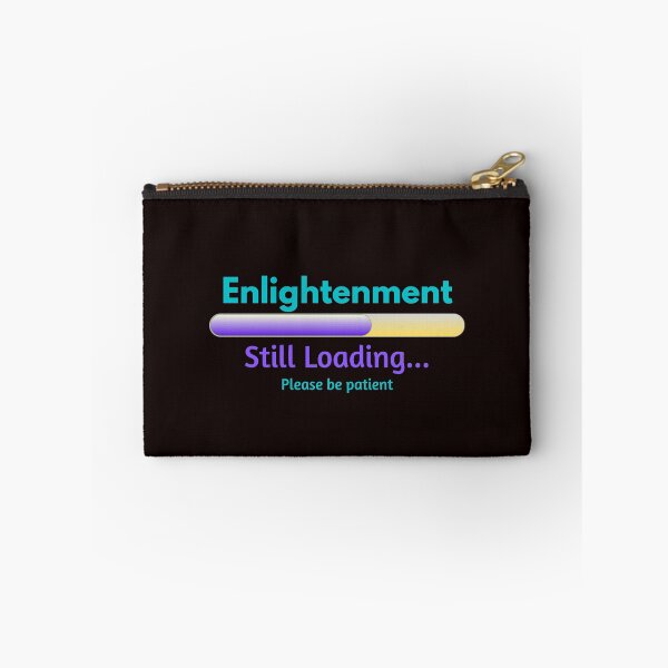 Item preview, Enlightenment Still Loading ( funny) designed and sold by WithAngela.
