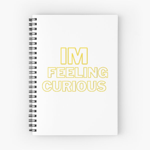 Item preview, I M Feeling Curious , I M Feeling Curious today , I M Feeling Curious pictures designed and sold by Dream2305.