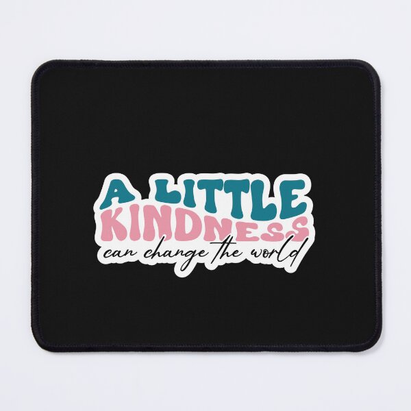 Item preview, A Little Kindness Can Change The World designed and sold by Jumbodeals.