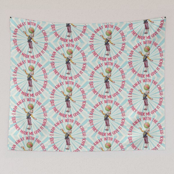Item preview, I Ran Away With the Circus But They Made Me Give It Back - Humor designed and sold by SSustainable.