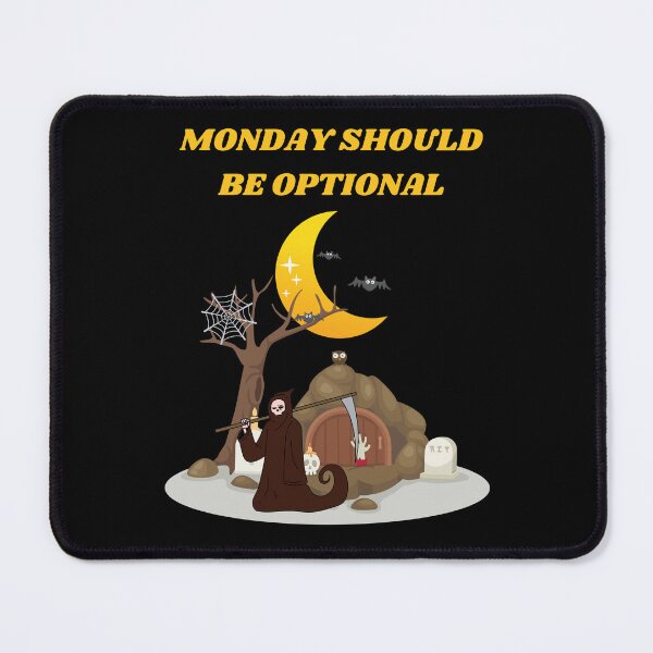 Item preview, Monday Should Be Optional designed and sold by ynsmahop.