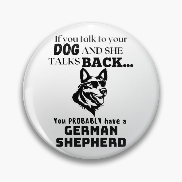 Item preview, If You Talk To Your Dog And She Talks Back... German Shepherd designed and sold by GermanShepMan.