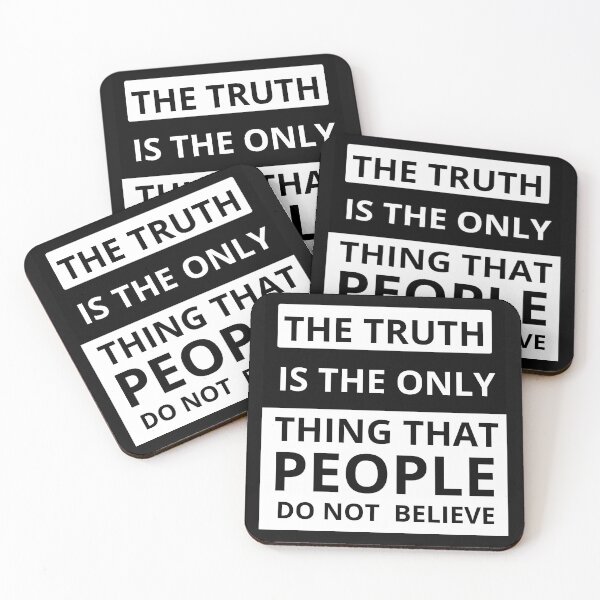 Item preview, the truth is the only thing that people do not believe designed and sold by mahass.