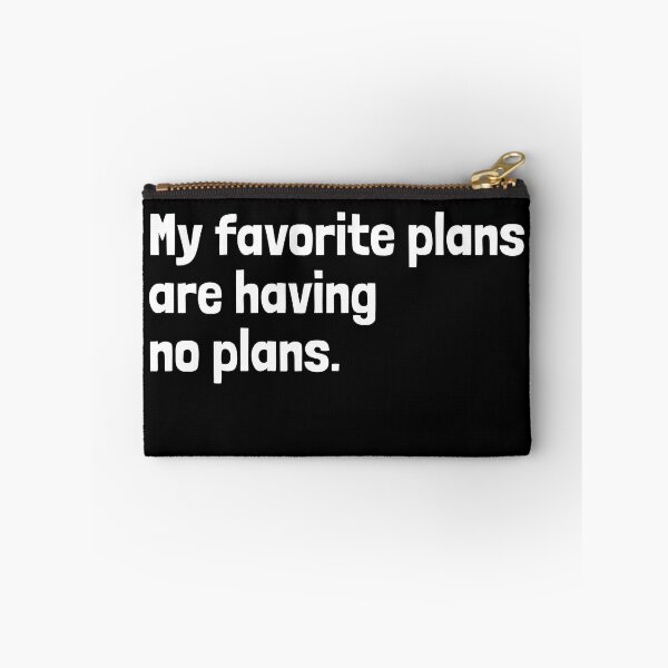 Item preview, My Favorite Plans Are Having No Plans designed and sold by EnzoVectorism.