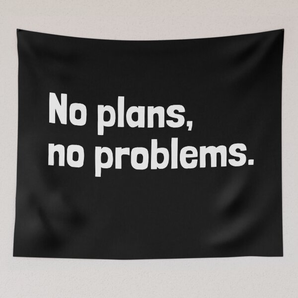Item preview, No Plans, No Problems - Introvert Quotes designed and sold by EnzoVectorism.
