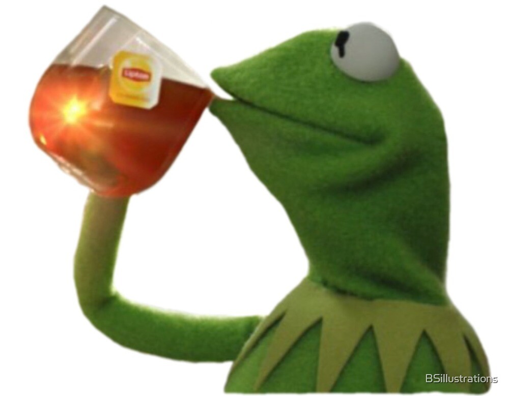 But That S None Of My Business Kermit Tea By BSillustrations   Flat,1000x1000,075,f.u4 