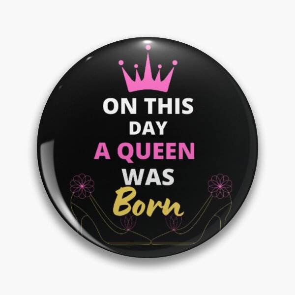 Item preview, On This Day a Queen Was Born  designed and sold by Mizems.