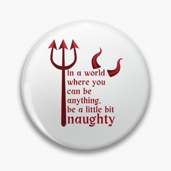 Item preview, Be a little bit naughty designed and sold by stevenestor.