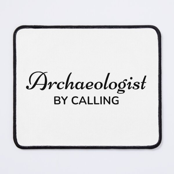 Item preview, Archaeologist by Calling designed and sold by TrulyRested.