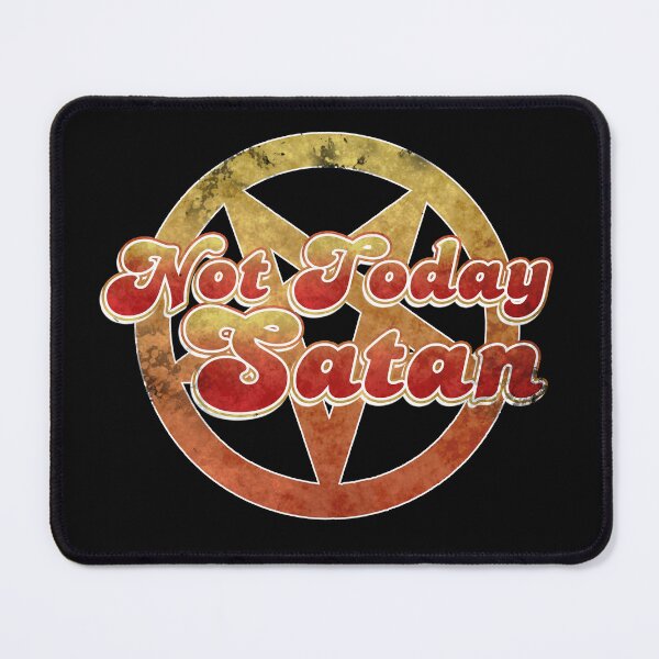 Item preview, Not today Satan- typography designed and sold by Lyxy.