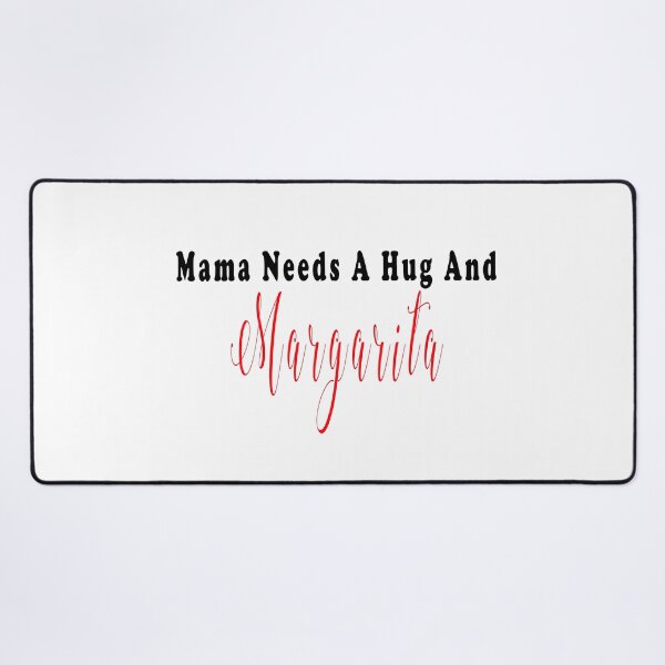 Item preview, Mama Needs A Hug & Margarita designed and sold by Soudesign99.