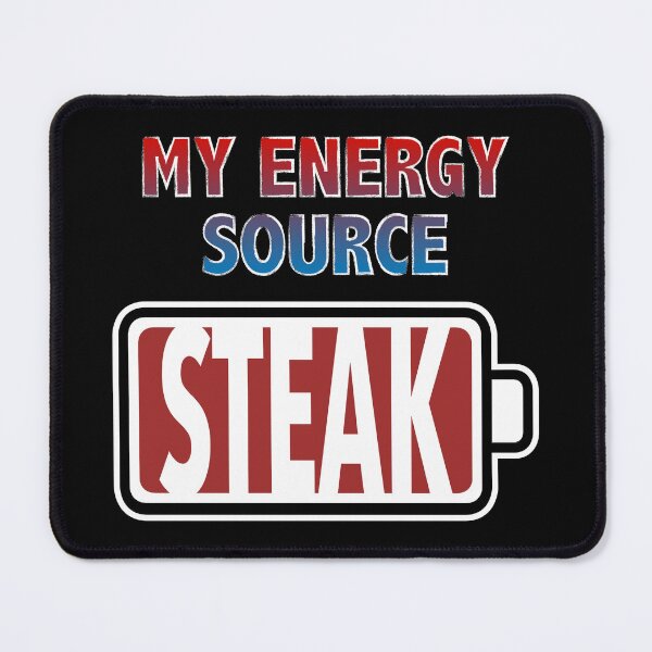 Item preview, Steak is My Energy Source designed and sold by Moodific.