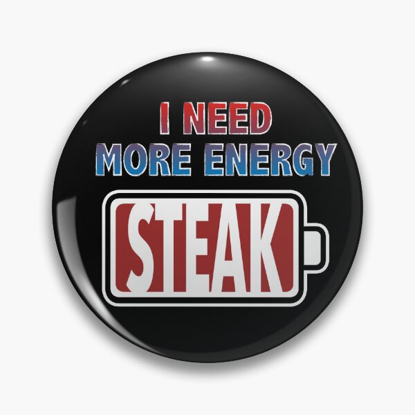 Item preview, I Need More Energy - Steak designed and sold by Moodific.