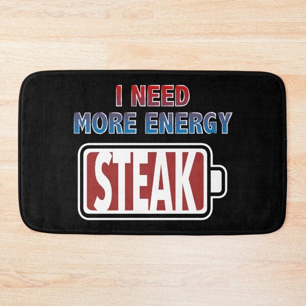 Item preview, I Need More Energy - Steak designed and sold by Moodific.