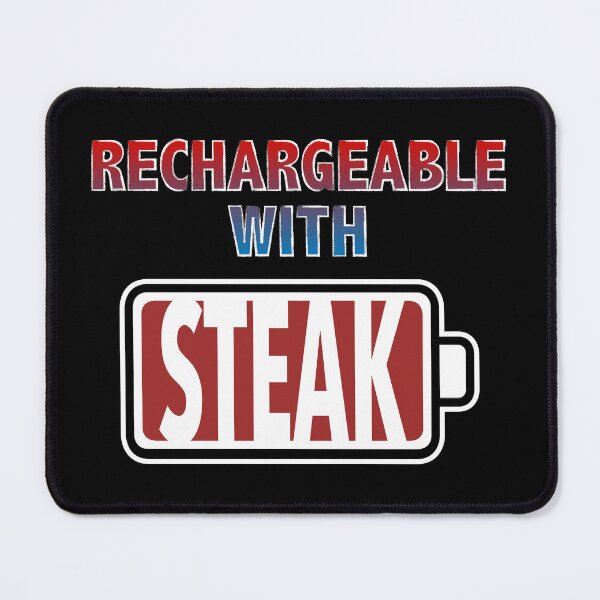 Item preview, Rechargeable with Steak designed and sold by Moodific.