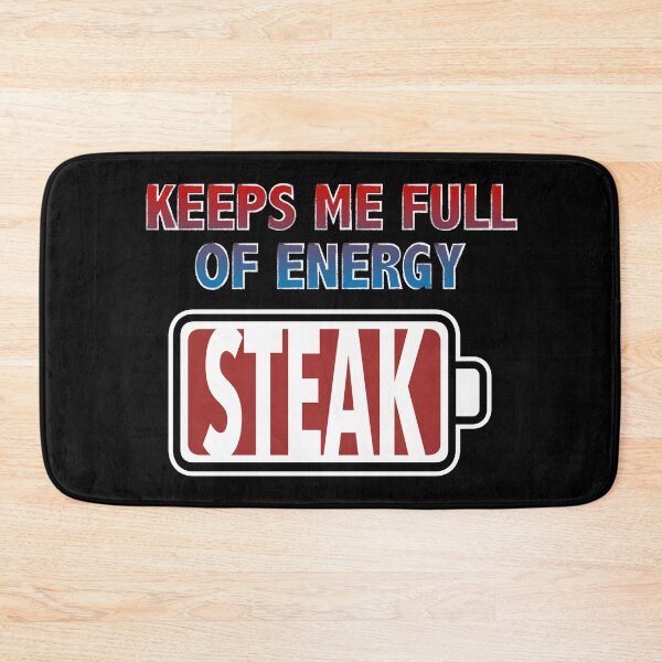 Item preview, Steak Keeps Me Full of Energy designed and sold by Moodific.