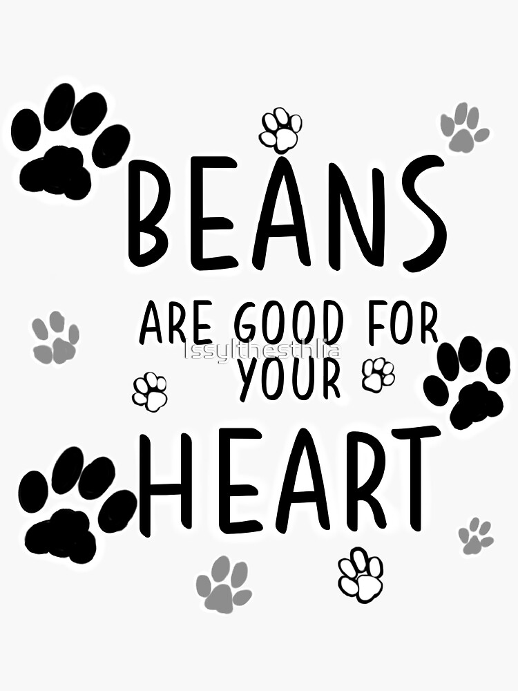 "Cat Toe Beans Good For Your Heart" Sticker for Sale by Issylthesthlia