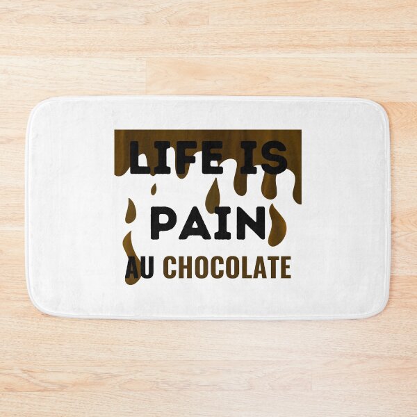 Item preview, Life is pain au chocolate designed and sold by Design Kingdom.
