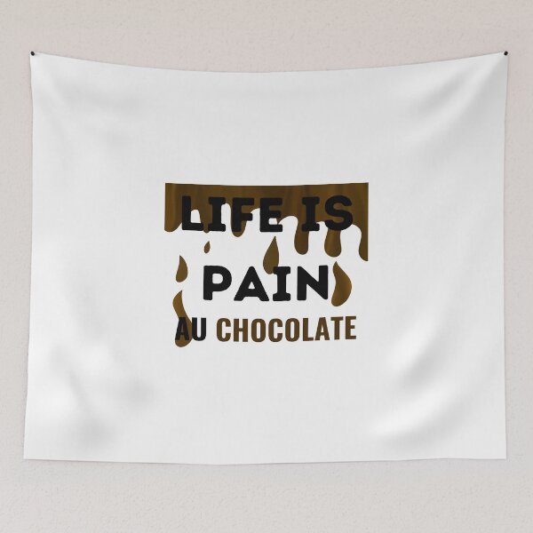 Item preview, Life is pain au chocolate designed and sold by Design Kingdom.