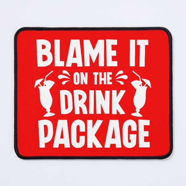 Item preview, Blame It On The Drink Package. Funny Cruise Quote, Vacation Quote, Family Cruise designed and sold by DesignHouse07.