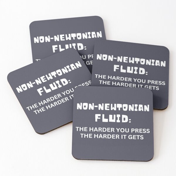 Item preview, Non-Newtonian Fluid: The Harder You Press The Harder It Gets designed and sold by Endeavour-Tees.