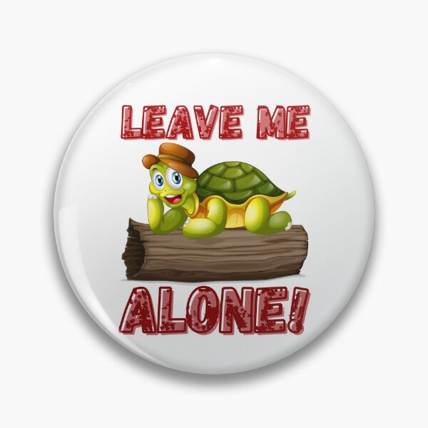 Item preview, Leave Me Alone Turtle  designed and sold by ShopTwentyFour.