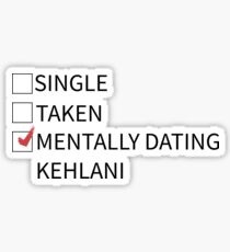 mentally dating kehlani Sticker