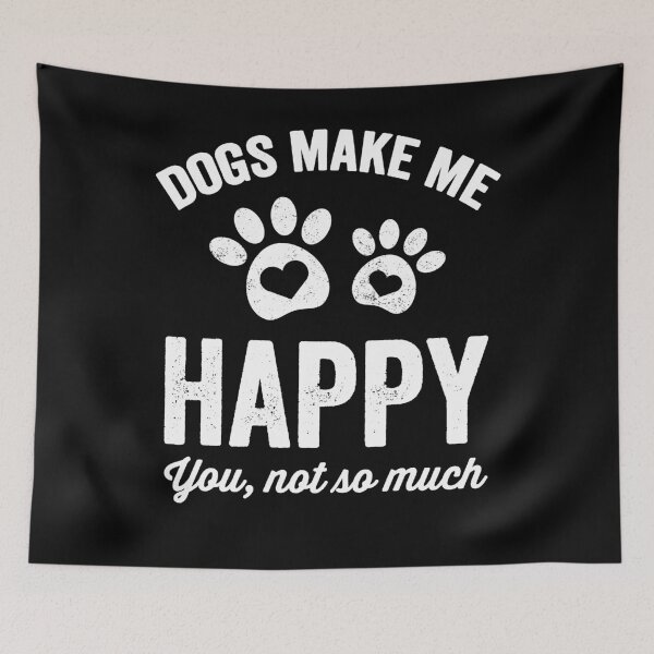 Item preview, Dogs make me happy you not so much- dogs lover designed and sold by Captain Mood.