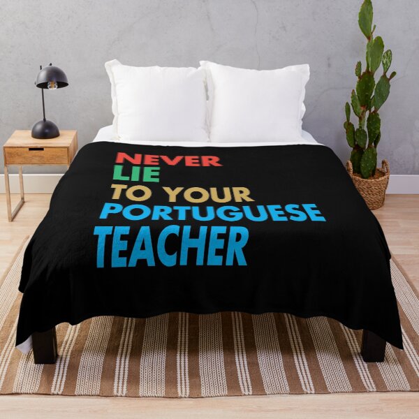 Item preview, NEVER LIE TO YOUR Portuguese Teacher, Funny Portuguese Teacher Gift designed and sold by Mannoucha ⭐⭐⭐⭐⭐ ( 1,978 reviews ).