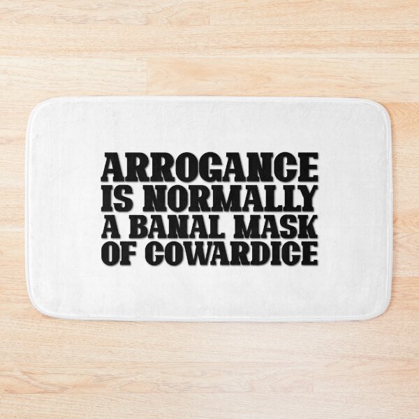 Item preview, arrogance is normally a banal mask of cowardice (black) designed and sold by didijuca.