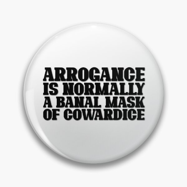 Item preview, arrogance is normally a banal mask of cowardice (black) designed and sold by didijuca.