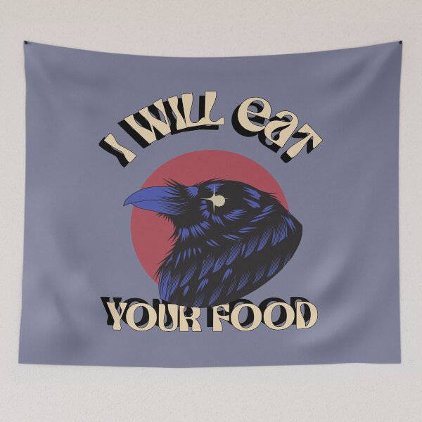 Item preview, I Will Eat Your Food Crow Raven Bird Funny design, Love for birds designed and sold by TatianaLG.