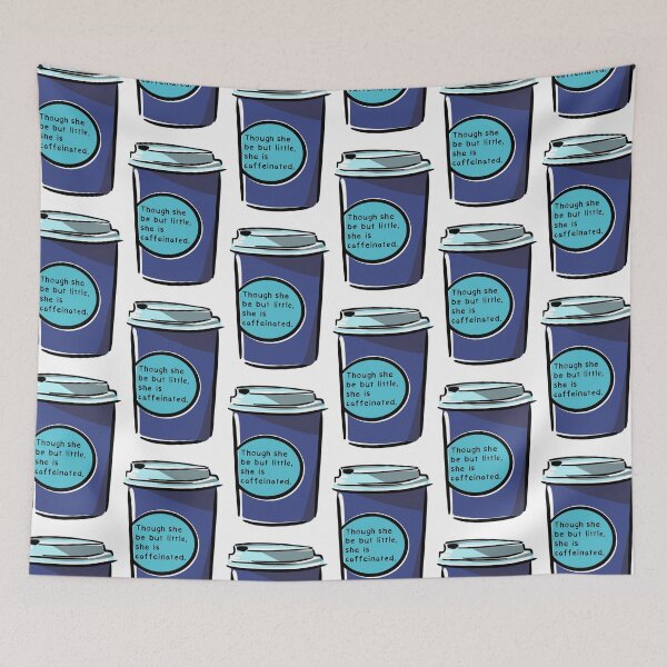 Item preview, Though She Be But Little, She Is Caffeinated (Blue and Teal) designed and sold by O1RSH.