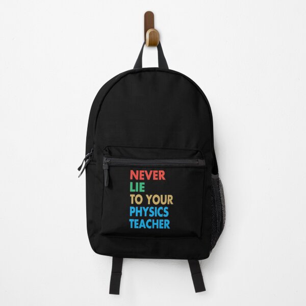 Item preview, NEVER LIE TO YOUR Physics Teacher, Funny Physics Teacher Gift designed and sold by Mannoucha ⭐⭐⭐⭐⭐ ( 1,978 reviews ).