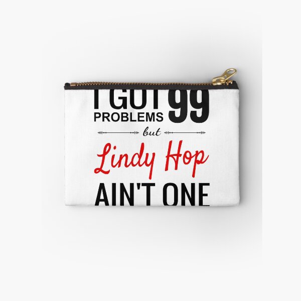 Item preview, i Got 99 Problems but Lindy Hop ain't one designed and sold by DanceAddict.