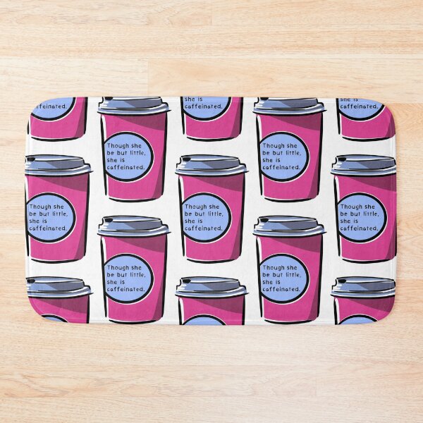 Item preview, Though She Be But Little, She Is Caffeinated (Hot Pink) designed and sold by O1RSH.
