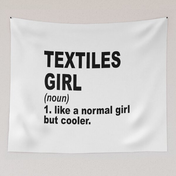 Item preview, Textiles girl like a normal girl but cooler, Textiles Girl, Textiles Mom designed and sold by Dogs Geeky⭐⭐⭐⭐⭐.