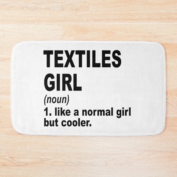 Item preview, Textiles girl like a normal girl but cooler, Textiles Girl, Textiles Mom designed and sold by Dogs Geeky⭐⭐⭐⭐⭐.