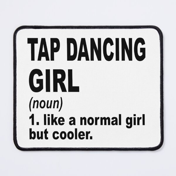 Item preview, tap dancing Sister,tap dancing girl like a normal girl but cooler designed and sold by Dogs Geeky⭐⭐⭐⭐⭐.