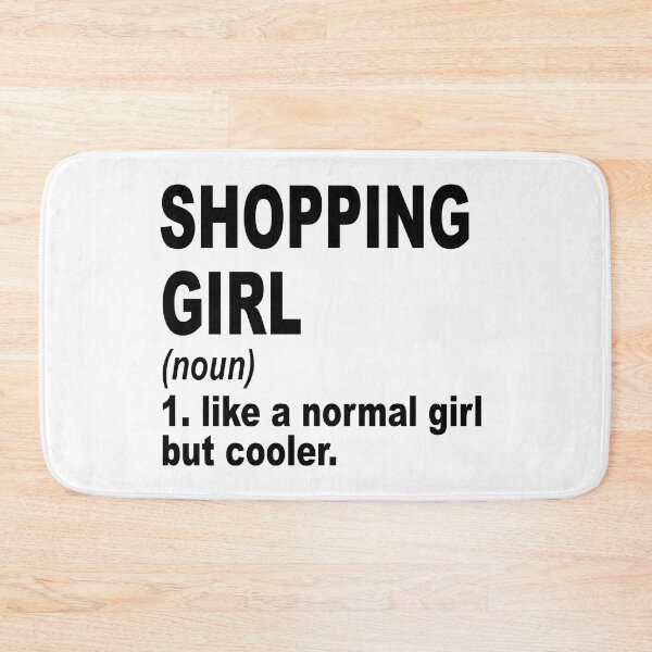 Item preview, Shopping girl Definition,Shopping Girl Like A Normal Girl But Cooler designed and sold by Dogs Geeky⭐⭐⭐⭐⭐.