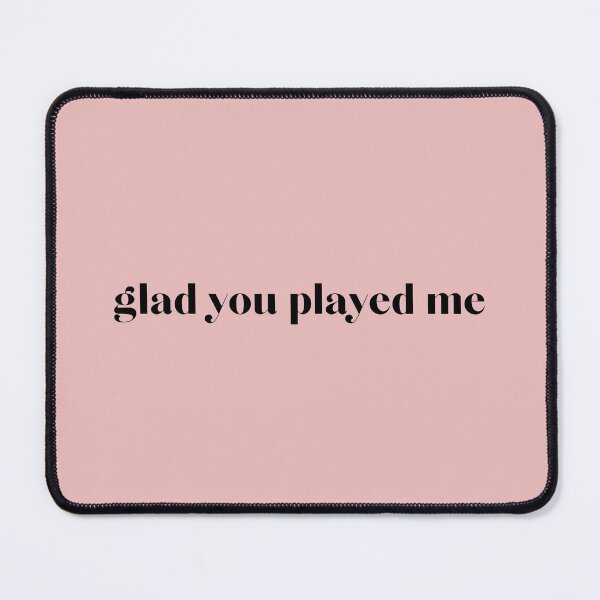 Item preview, glad you played me designed and sold by ClauCollado.