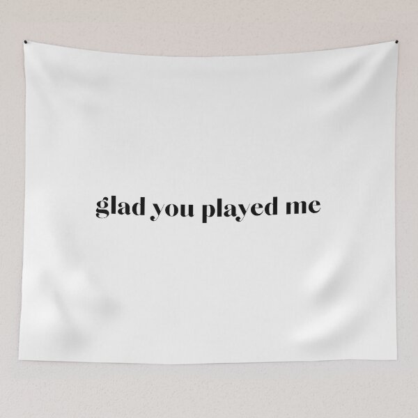 Item preview, glad you played me designed and sold by ClauCollado.